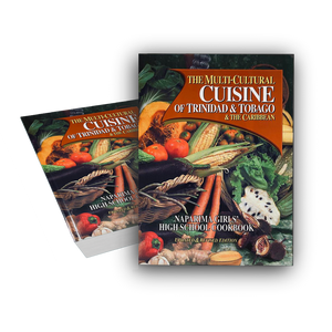 The Multi-Cultural Cuisine of Trinidad & Tobago & the Caribbean Paperback